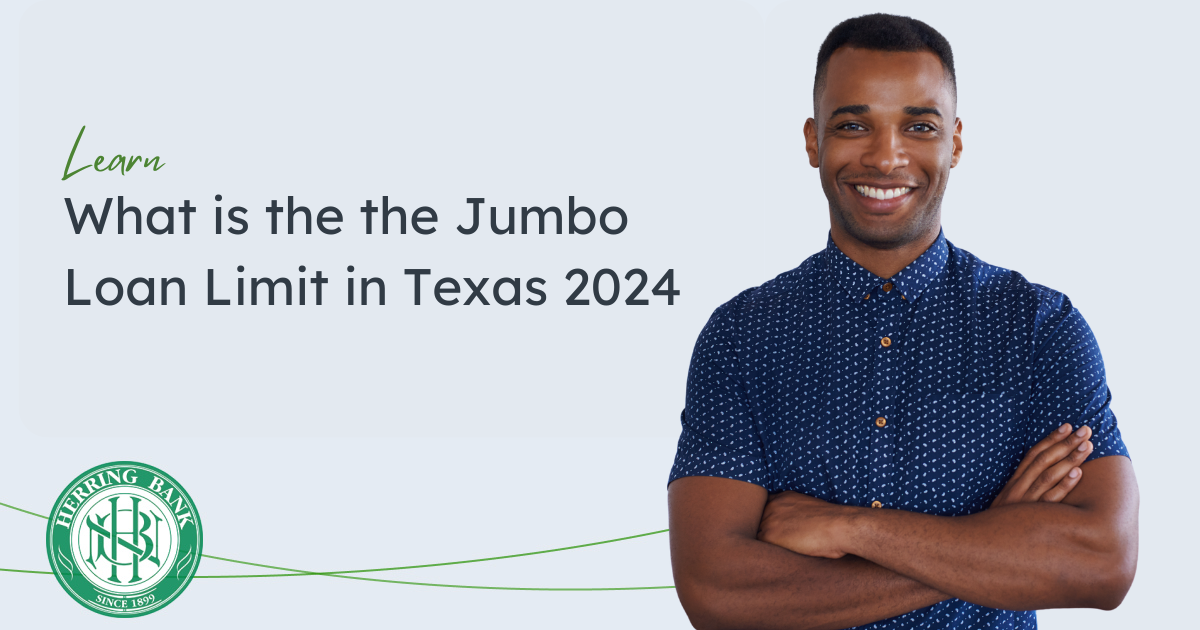 Jumbo Loan Limit texas 2024