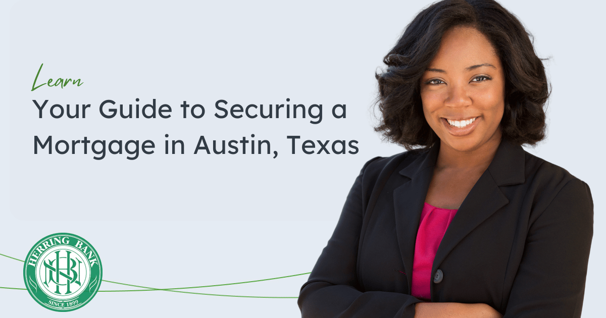 Your Guide to Securing a Mortgage in Austin Texas