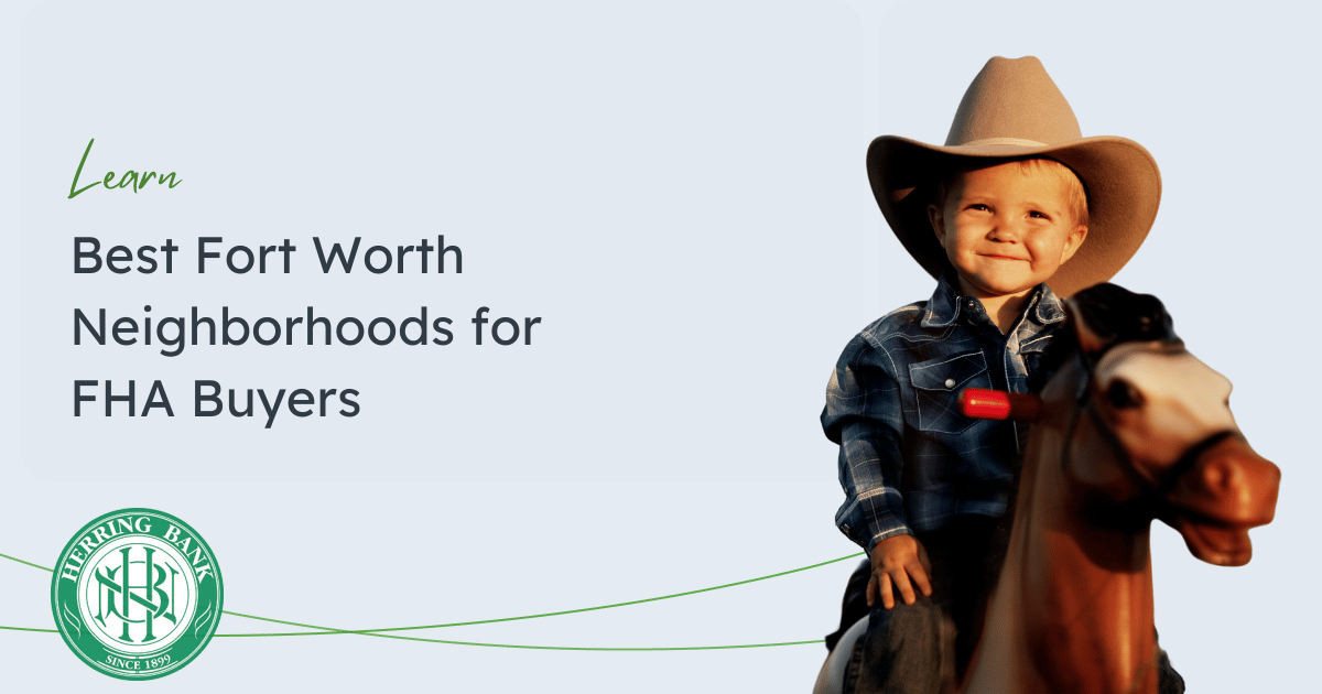 Best Fort Worth Neighborhoods for FHA Buyers